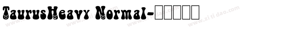 TaurusHeavy Normal字体转换